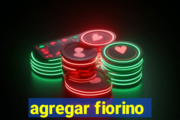 agregar fiorino